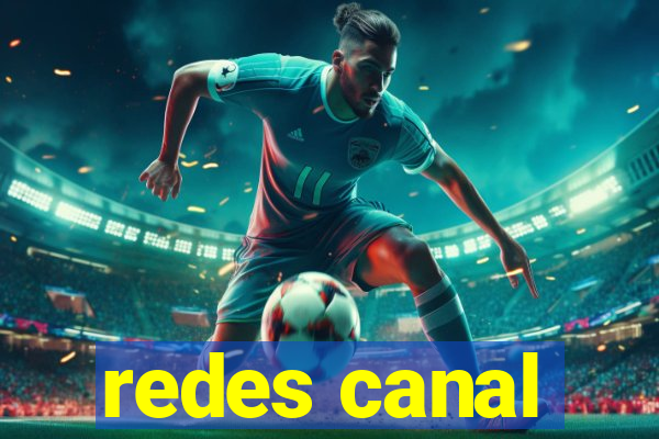 redes canal